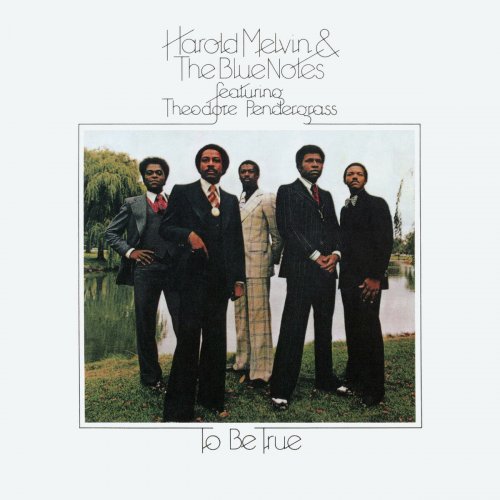 Harold Melvin & The Blue Notes - To Be True (Expanded Edition) (feat. Teddy Pendergrass) (2016)