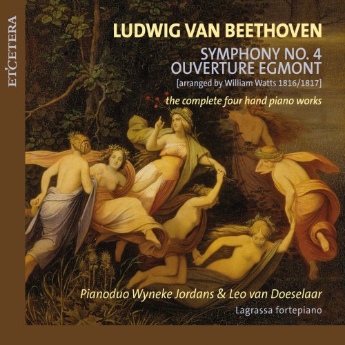 Wyneke Jordans, Leo van Doeselaar - Beethoven: Symphony No. 4 / Ouverture Egmont (2009)