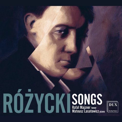 Rafał Majzner, Mateusz Lasatowicz - Ludomir Różycki: Songs (2023)