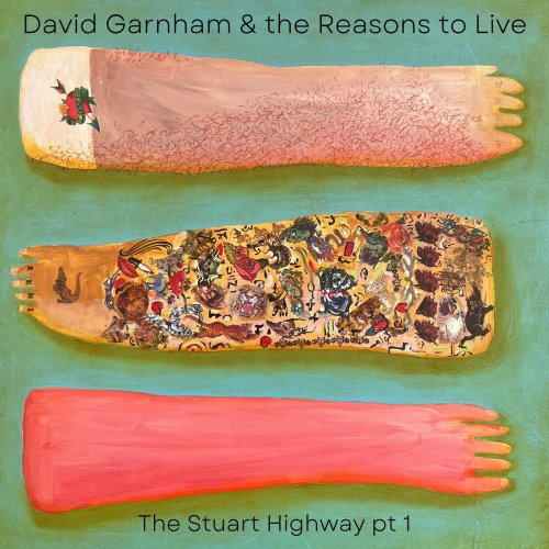 David Garnham & the Reasons to Live - The Stuart Highway part 1 (2023)