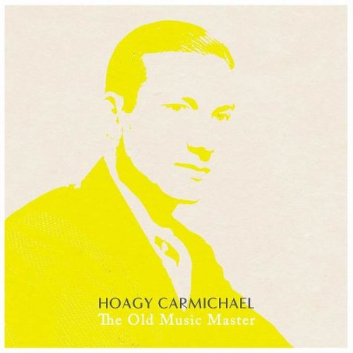 Hoagy Carmichael - The Old Music Master (2023)