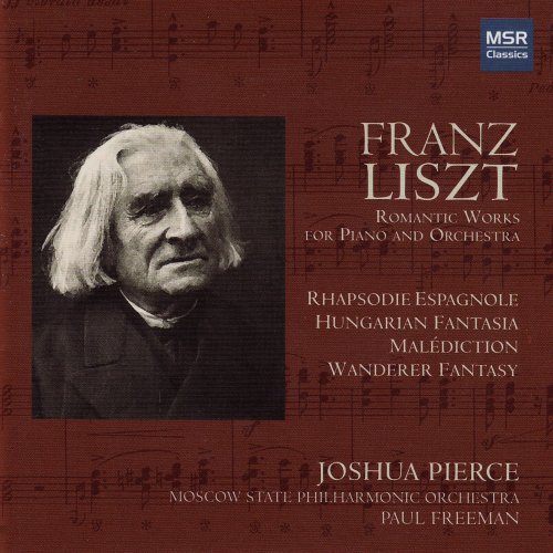 Joshua Pierce - Liszt: Rhapsodie Espagnole, Hungarian Fantasia, Malediction, Wanderer Fantasy (2007)