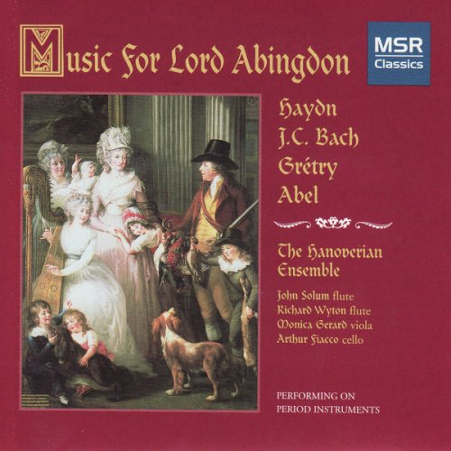 The Hanoverian Ensemble - Music for Lord Abingdon - Haydn, JC Bach, Gretry & Abel (2003)