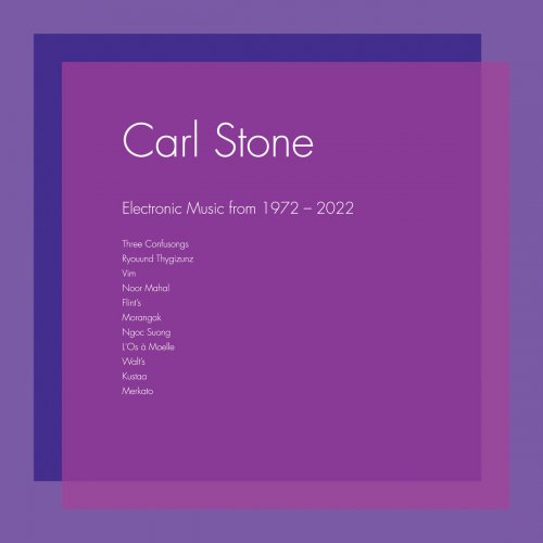 Carl Stone - Electronic Music from 1972-2022 (2023) [Hi-Res]