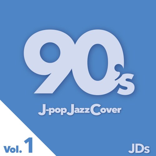 Jds - 90's J-pop Jazz Cover vol.1 (2023) Hi-Res