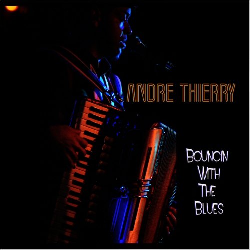 Andre Thierry - Bouncin With The Blues (2015)