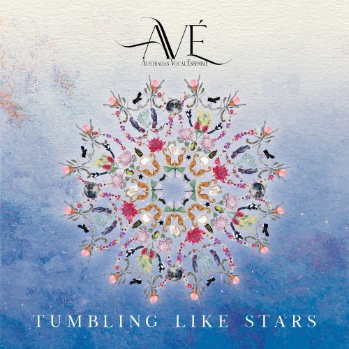 AVÉ Australian Vocal Ensemble - Tumbling Like Stars (2023) [Hi-Res]