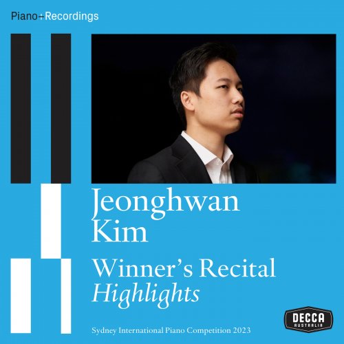 Jeonghwan Kim - Winner's Recital - Highlights (Sydney International Piano Competition 2023) (2023) [Hi-Res]