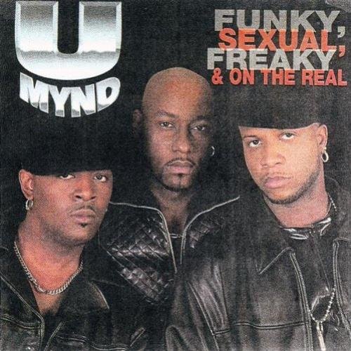 U-Mynd - Funky, Sexual, Freaky & On The Real (1997)