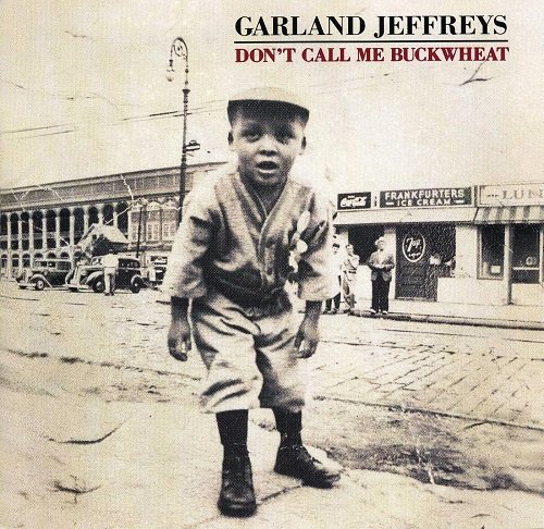 Garland Jeffreys - Don't Call Me Buckwheat (1991)