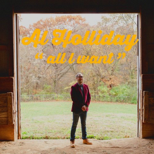 Al Holliday - All I Want (2023)