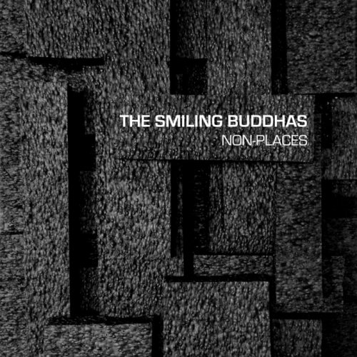 The Smiling Buddhas - Non-Places (2023)