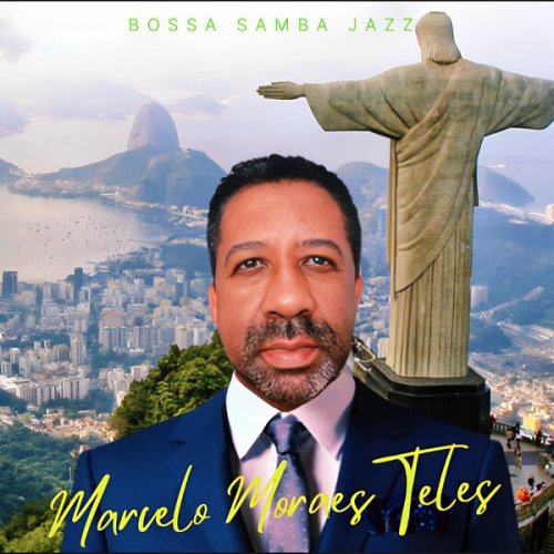 Marcelo Moraes Teles - Bossa Samba Jazz (2023) Hi-Res