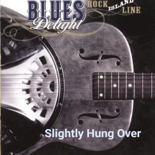 Blues Delight - Slightly Hung Over (2023)