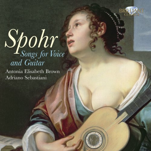 Antonia Elisabeth Brown, Adriano Sebastiani - Spohr: Songs for Voice and Guitar (2011)