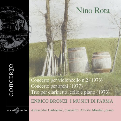 Enrico Bronzi, Alessandro Carbonare, Alberto Miodini, Orchestra da Camera "I Musici di Parma" - Nino Rota: Concerto per archi e violoncello (2009)