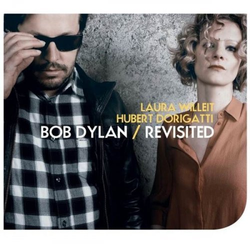 Laura Willeit & Hubert Dorigatti - Bob Dylan / Revisited (2017)