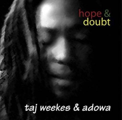 Taj Weekes & Adowa - Hope and Doubt (2005)