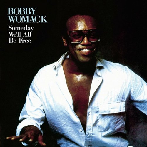 Bobby Womack - Someday We'll All Be Free (2021)