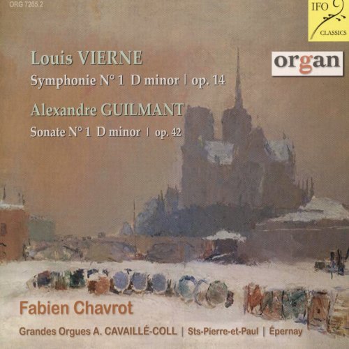 Fabien Chavrot - Fabien Chavrot Plays Organ Works by Louis Vierne and Alexandre Guilmant (Grandes Orgues Cavaillé-Coll, 1897, Saint-Pierre et Saint-Paul, Épernay) (2017)