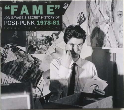 VA - Fame (Jon Savage's Secret History Of Post-Punk 1978-81) (2021 Re-Edition)