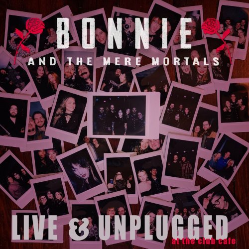 Bonnie & the Mere Mortals - Live & Unplugged at the Club Cafe (2023)