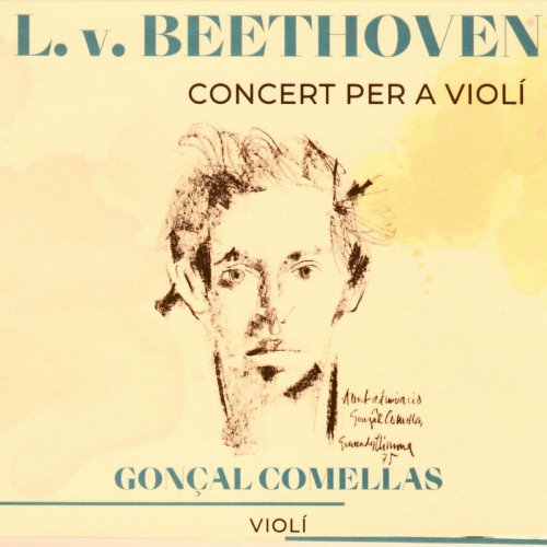 Gonçal Comellas - Gonçal Comellas Beethoven Ros Concert per a violí en Re. (2023)