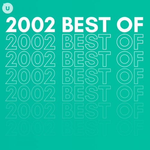 VA - 2002 Best of by uDiscover (2023)