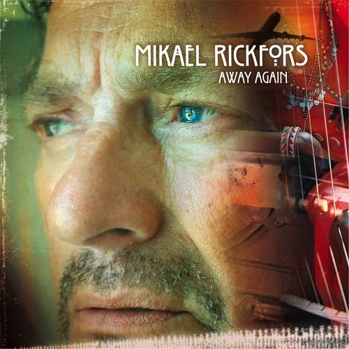 Mikael Rickfors - Away Again (2009)