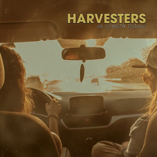 Harvesters - At Rosie's Palace (2023) [Hi-Res]