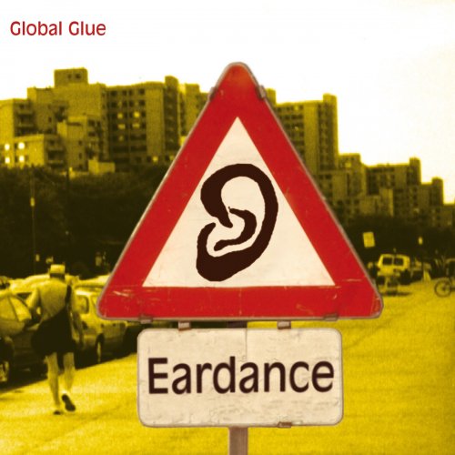 Global Glue - Eardance (2023)