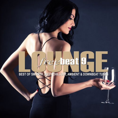 VA - Lounge Freebeat, Vol. 9 (Best of Smooth Jazzy Chill Out - Ambient & Downbeat Tunes) (2023)