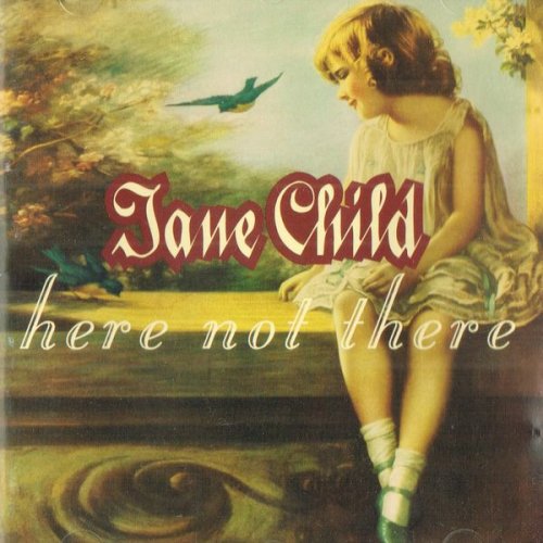 Jane Child - Here Not There (1993)