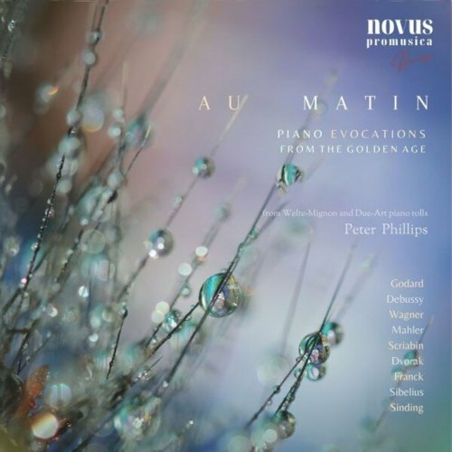 Peter Phillips - Au Matin: Piano Evocations from the Golden Age (2023)