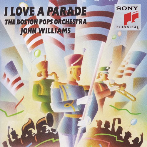 The Boston Pops Orchestra, John Williams - I Love A Parade (1991)