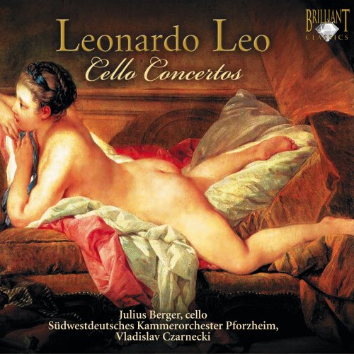 Julius Berger, Südwestdeutches Kammerorchester Pforzheim, Vladislav Czarnecki - Leonardo: Cello Concertos (2013)