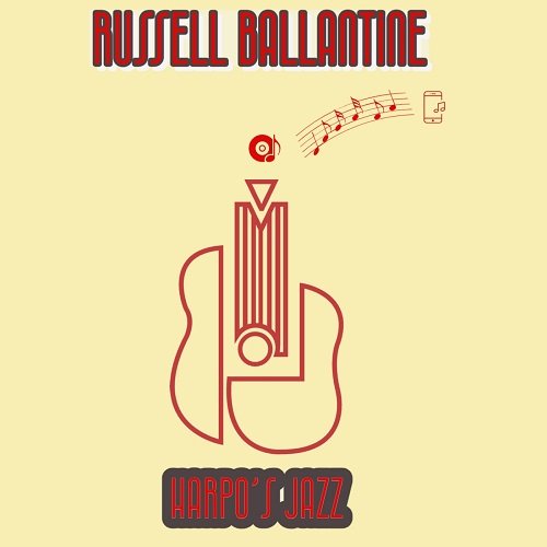 Russell Ballantine - Harpo's Jazz (2023)