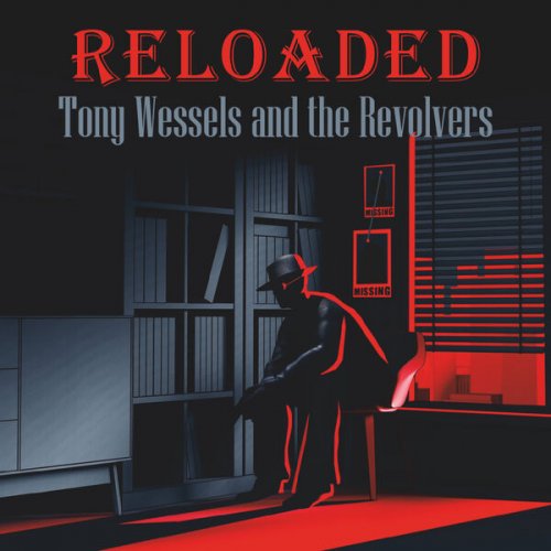 Tony Wessels and the Revolvers - Reloaded (2023)