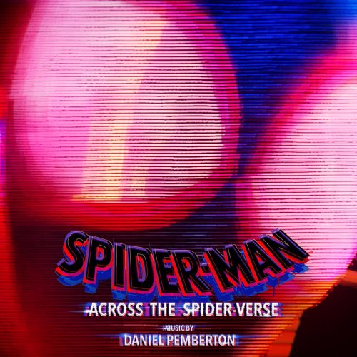 Daniel Pemberton - Spider-Man: Across the Spider-Verse (Original Score) [Extended Edition] (2023) [Hi-Res]