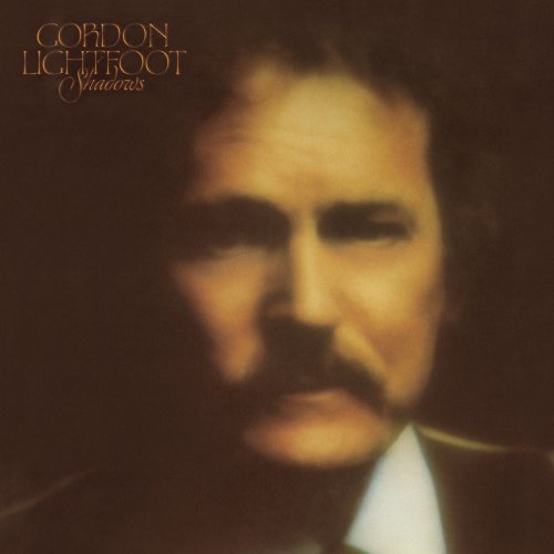 Gordon Lightfoot - Shadows (2002 Remaster) (1982)