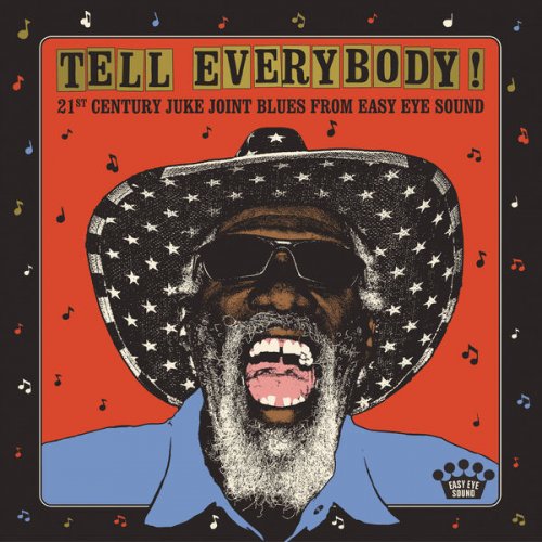 VA - Tell Everybody! (21st Century Juke Joint Blues From Easy Eye Sound) (2023) [Hi-Res]