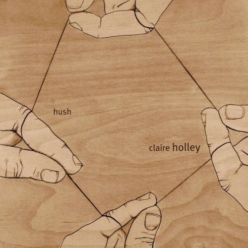 Claire Holley - Hush +4 (2023)