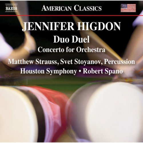 Matthew Strauss, Svet Stoyanov, Robert Spano, Houston Symphony Orchestra - Higdon: Duo Duel & Concerto for Orchestra (2023)