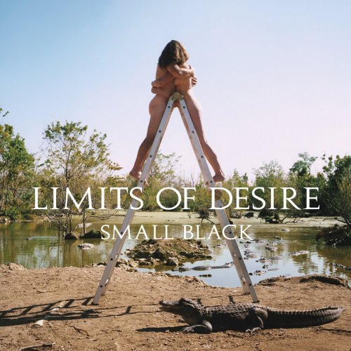 Small Black - Limits of Desire (10 Year Anniversary Reissue) (2013)