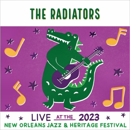 The Radiators - Live At The 2023 New Orleans Jazz & Heritage Festival (2023)