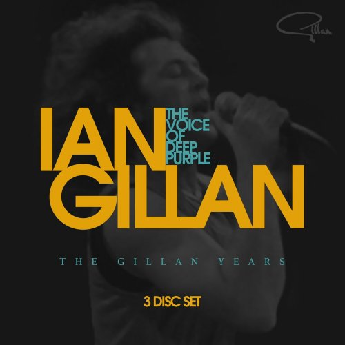 Ian Gillan - The Voice Of Deep Purple: The Gillan Years (2017)