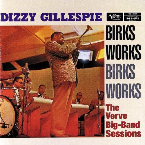 Dizzy Gillespie - Birks Works: The Verve Big-Band Sessions - 2CD (1995)