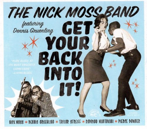 The Nick Moss Band Featuring Dennis Gruenling - Get Your Back Into It! (2023) CD-Rip