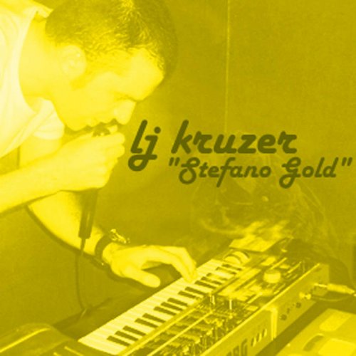 LJ Kruzer - Stefano Gold (2006)