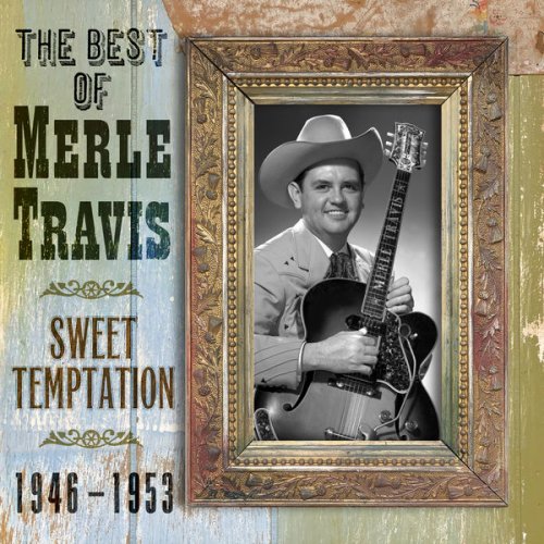 Merle Travis - The Best Of Merle Travis: Sweet Temptation 1946-1953 (2000)